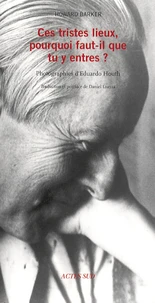 Ces tristes lieux, pourquoi faut-il que tu y entres ?