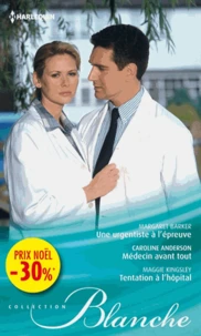 Une urgentiste à l'épreuve ; Médecin avant tout ; Tentation à l'hôpital