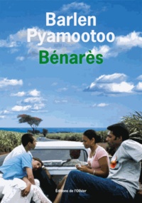 Barlen Pyamootoo - Bénarès.