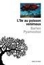 Barlen Pyamootoo - L'île au poisson venimeux.