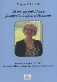 26 ans de présidence jusqu'à la Légion d'honneur