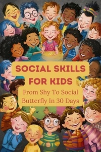  Barley Nicola - Social Skills For Kids: From Shy To Social Butterfly In 30 Days.