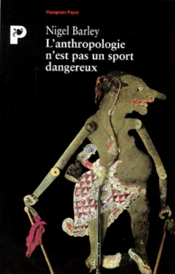L'Anthropologie N'Est Pas Un Sport Dangereux. 5eme Edition