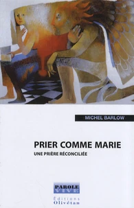 Prier comme Marie