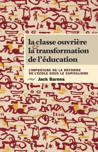 La classe ouvrière et la transformation de l'éducation