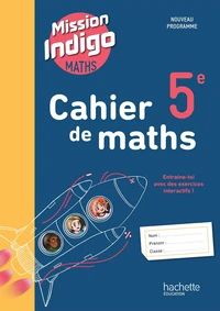 Cahier de Maths 5e Mission Indigo
