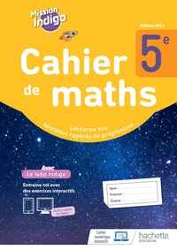Cahier de maths 5e Mission Indigo