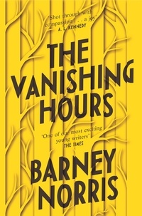 Barney Norris - The Vanishing Hours.