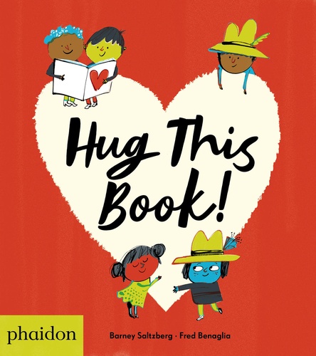 Barney Saltzberg - Hug this book !.