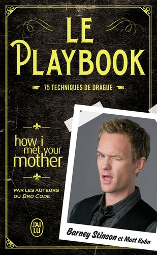 Le playbook. 75 techniques de drague