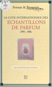 La cote internationale des échantillons de parfum 1995-1996 Tome 1