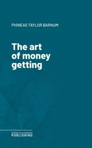 The art of money getting