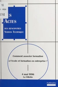 Comment associer formation à l'école et formation en entreprise ?