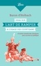 Baron d'Holbach - Essai sur l'art de ramper à l'usage des courtisans - Et autres conseils des classiques pour survivre en politique.