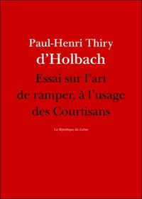 Essai sur l'art de ramper, à l'usage des courtisans