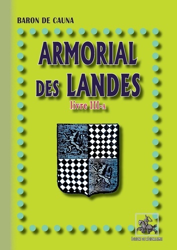 Armorial des Landes. Volume 3-A