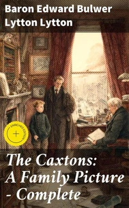 The Caxtons: A Family Picture — Complete