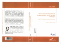 Evaluation, participation, apprentissage dans l'action publique. Etude de l'évaluation d'un programme européen