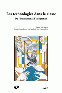 Les Technologies Dans La Classe : De L'Innovation A L'Integration