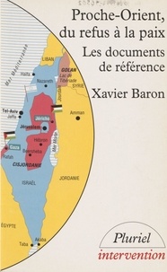  Baron - Proche-Orient, du refus à la paix - Les documents de référence.