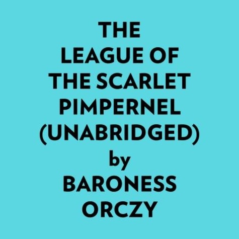  Baroness Orczy et  AI Marcus - The League Of The Scarlet Pimpernel (Unabridged).