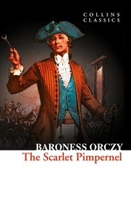 Baroness Orczy - The Scarlet Pimpernel.