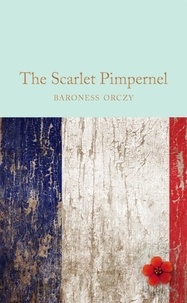 Baroness Orczy et Hilary Mantel - The Scarlet Pimpernel.
