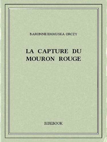 La capture du Mouron Rouge