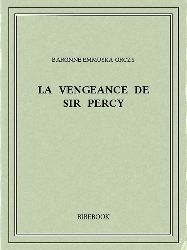 La vengeance de Sir Percy