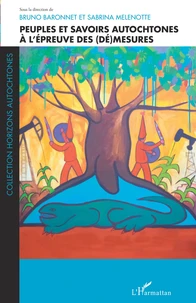Peuples et savoirs autochtones à l'épreuve des (dé)mesures