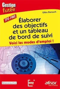 Elaborer des objectifs et un tableau de bord de suivi