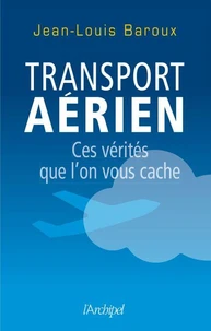 Transport aérien : ces vérités que l'on vous cache