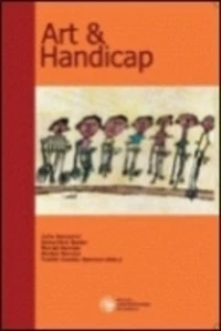 ART ET HANDICAP: ACTES DU COLLOQUE DU 8 SEPTEMBRE 2006/ MICHEL MERCIER