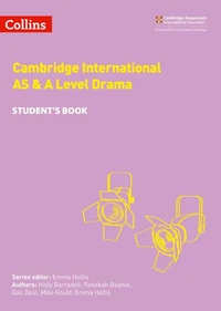 Cambridge International AS &amp; A Level Drama Student’s Book
