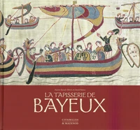 La tapisserie de Bayeux