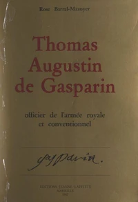 Thomas-Augustin de Gasparin, officier de l'armée royale et Conventionnel