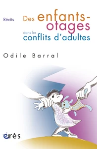 Des enfants-otages dans les conflits d'adultes