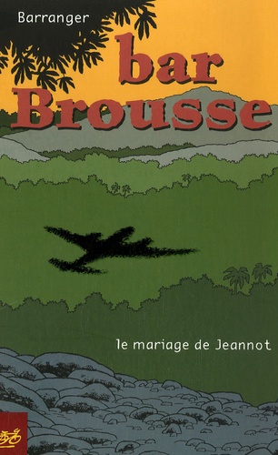  Barranger - Bar Brousse - Le mariage de Jeannot.