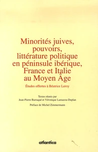 Minorités juives, pouvoirs, littérature politique en péninsule ibérique, France et Italie au Moyen Age