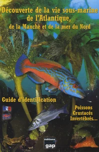 Découverte de la vie sous-marine de l'Atlantique, de la Manche et de la Mer du Nord