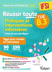 Réussir toute l'UE B.3 Pratiques et interventions infirmières