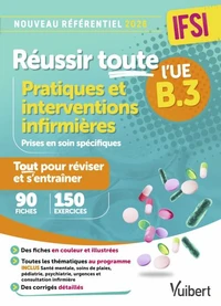 Réussir toute l'UE B.3 Pratiques et interventions infirmières