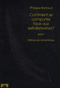 Comment se comporter face aux extraterrestres ?