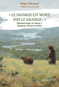 "Le Sauvage est mort, vive le sauvage !"