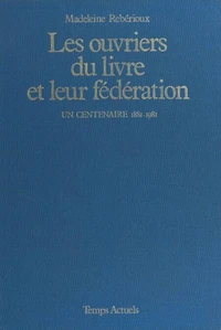 Les ouvriers du livre et leur fédération