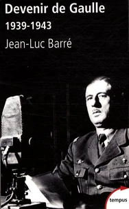 Devenir de Gaulle, 1939-1943