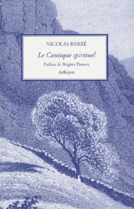 Le Cantique spirituel suivi de Lettres spirituelles