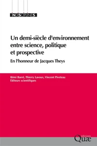 Un demi-siècle d'environnement entre science, politique et prospective