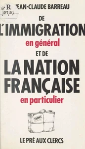 De l'immigration en général et de la nation française en particulier
