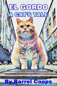 El Gordo  A Cats Tale.